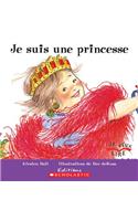 Je Veux Lire: Je Suis Une Princesse