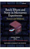 Batch Effects and Noise in Microarray Experiments: Sources and Solutions(868 Wiley Series in Probability and Statistics)