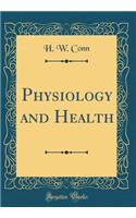 Physiology and Health (Classic Reprint)