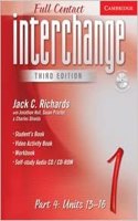 Interchange Third Edition Full Contact Level 1 Part 4 Units 13-16: (Interchange Third Edition)
