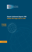 Dispute Settlement Reports 1998: Volume 8, Pages 3325-3764: (World Trade Organization Dispute Settlement Reports)