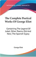 The Complete Poetical Works Of George Eliot