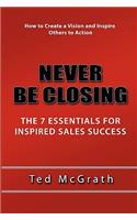 Never Be Closing: (English)