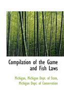Compilation of the Game and Fish Laws