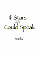 If Stars Could Speak