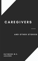 Caregivers and Other Stories