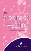 The Bridesmaid's Wedding
