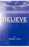 Believe - A Journey of Enlightenment