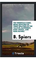 THE THREEFOLD CORD; BEING SKETCHES OF TH