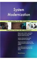 System Modernization A Complete Guide - 2019 Edition