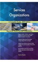 Services Organizations A Complete Guide - 2019 Edition