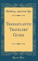 Transatlantic Travelers' Guide (Classic Reprint)