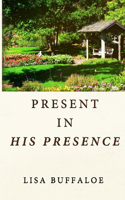 Present in His Presence
