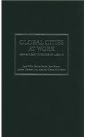 Global Cities at Work: New Migrant Divisions of Labour