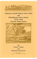 Abstracts of Death Notices (1833-1852) and Miscellaneous News Items from the Maine Farmer (1833-1924)