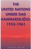 United Nations Under Dag Hammarskjold, 1953-1961