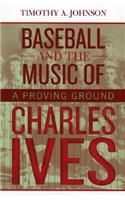 Baseball and the Music of Charles Ives