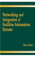 Networking and Integration of Facilities Automation Systems