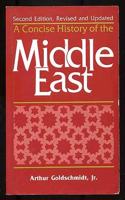 A Concise History of the Middle East: Second Edition, Revised and Updated