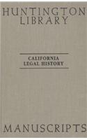 California Legal History Manuscripts in the Huntington Library