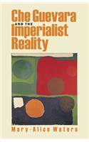 Che Guevara and the Imperialist Reality Today