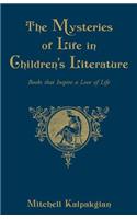 Mysteries of Life in Children's Literature: Books That Inspire a Love of Life