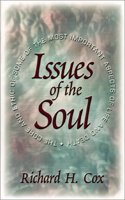 Issues of the Soul: The Core and Ethic of Some of the Most Important a