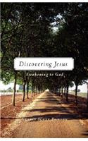 Discovering Jesus: Awakening to God
