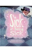Sick of Being Sick