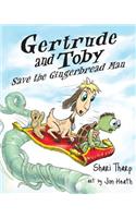 Gertrude and Toby Save the Gingerbread Man