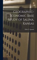 Geographic-economic Base Study of Salina, Kansas