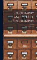 Bibliography and Pseudo-bibliography