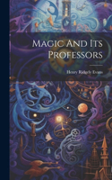 Magic And Its Professors