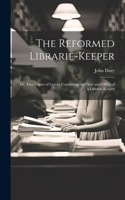 Reformed Librarie-Keeper