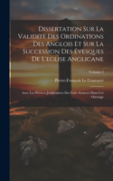 Dissertation Sur La Validité Des Ordinations Des Anglois Et Sur La Succession Des Évesques De L'eglise Anglicane