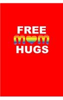 Free Mom Hugs: Lined Journal - Free Mom Hugs Black Fun-ny Mother Mama Mommy Family Gift - Red Ruled Diary, Prayer, Gratitude, Writing, Travel, Notebook For Men Wom