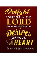 Delight Yourself in the LORD and He Will Give You The Desires of Your Heart Prayer & Bible Journal