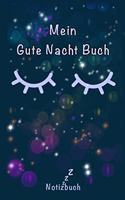 Mein Gute Nacht Buch Notizbuch: Tipps zum besser einschlafen I Gedanken Journal für Schlaflose I Träume & Eindrücke Dokumentieren I Achtsamkeit I Perfektes Geschenk für Frauen, Män