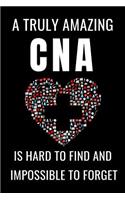 A Truly Amazing CNA is Hard to Find and Impossible To Forget
