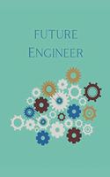 Future Engineer: Journal Diary for boys, girls, teens. School supplies STEM engineering lined notebook