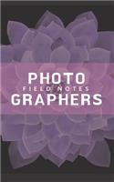 Photographers Field Notes