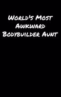 World's Most Awkward Bodybuilder Aunt