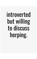 Introverted But Willing To Discuss Herping