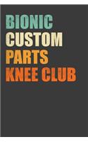 Bionic Custom Parts Knee Club: Replacement Joint Club Member Gift