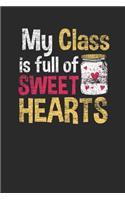 My Class Is Full Of Sweethearts: Dotted Bullet Notebook (6" x 9" - 120 pages) Preschool Teachers Notebook for Daily Journal, Diary, and Gift
