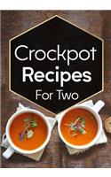 Crockpot Recipes for Two
