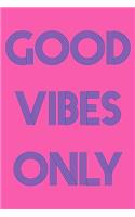 Good Vibes Only: Cute Dot Grid Notebook and Planner for Creatively Organizing Your Life