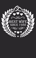 Best Wife Since 1988: Wife Gift Notebook, Wedding Anniversary Gift, Softcover (6x9 Inches) with 120 Pages