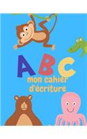 ABC mon cahier d'écriture
