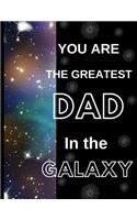 You Are The Greatest Dad In the Galaxy